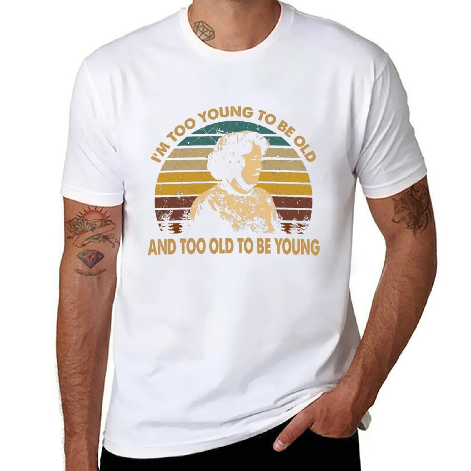 

Fried Green Tomatoes - I'm Too Young To Be Old T-Shirt t shirt custom print man t shirts high quality luxury brand T-Shirt