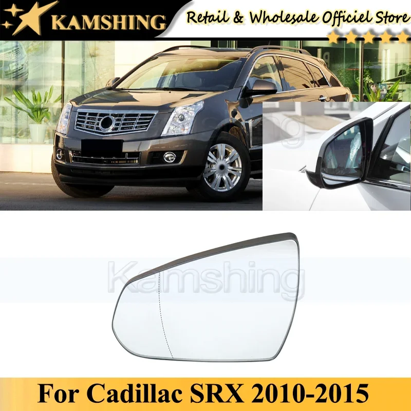 Kamshing For Cadillac SRX 2010-2015 Heating Outside Rearview Mirror Glass Side Rear View mirror Lens