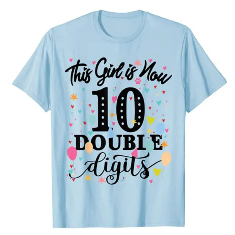 10th Birthday Gifts Shirt This Girl Is Now 10 Double Digits T-Shirt 10-Years Old Clothes Saying Graphic Tee Top Daughter Present