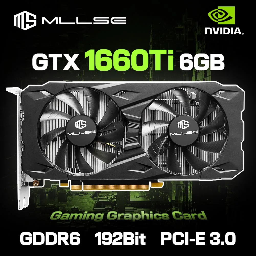 MLLSE GTX 1660Ti 6GB Graphics Card GDDR6 192 Bit PCI-E 3.0×16 8Pin NVIDIA GPU Gtx 1660ti Gaming Video Card Placa De Vide