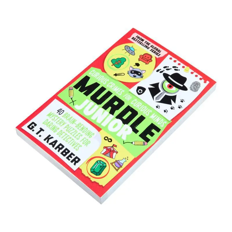 Murdle Junior Curious Crimes For Curious Minds  40 BrainBending Mystery Puzzles For Daring Detectives GT Karber 9781805223757