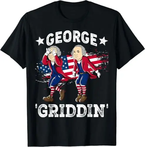 NEW! 4th Of July George Washington Griddy George Griddin T-Shirt - MADE IN USA