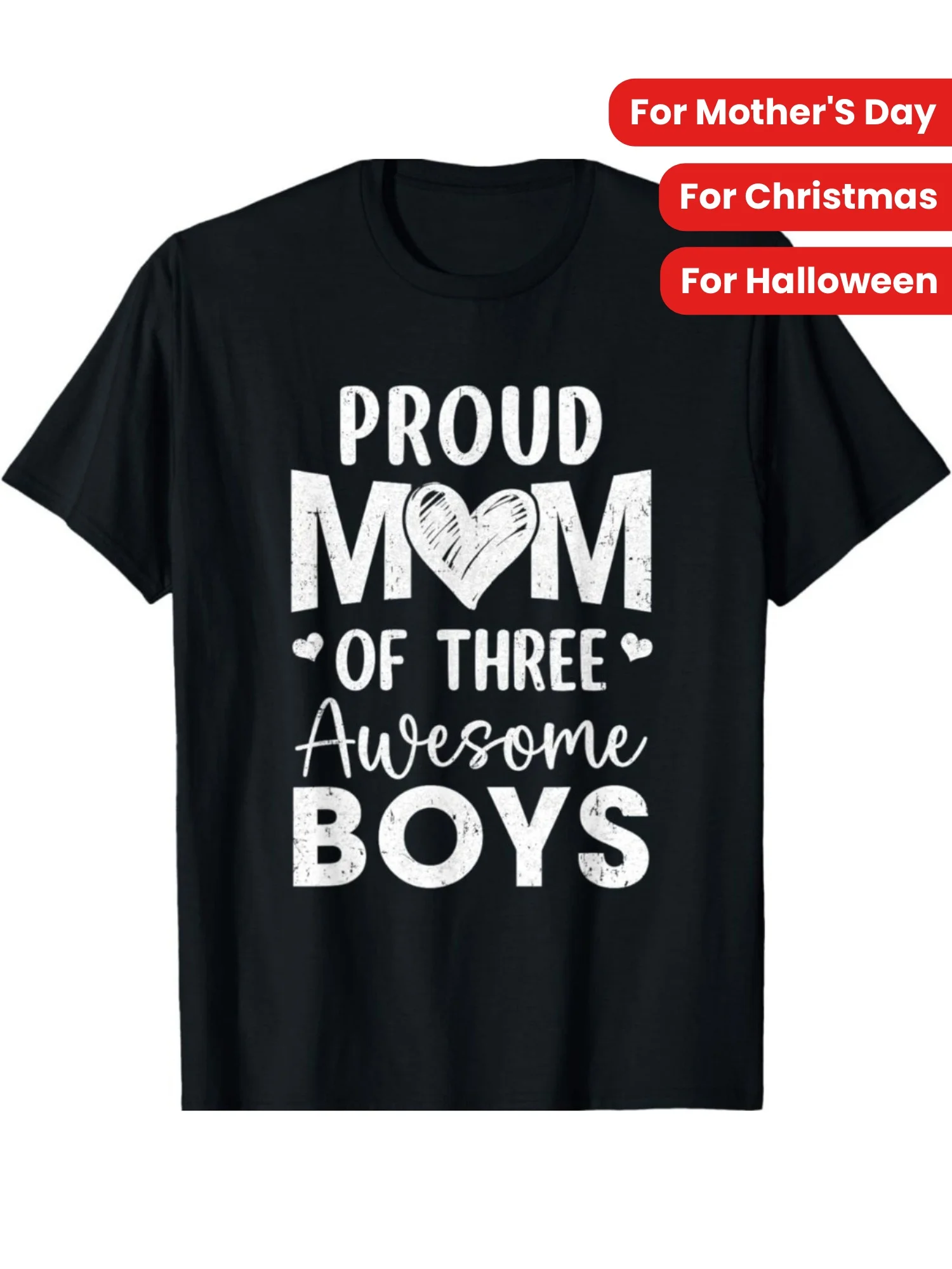 

Proud Mom of 3 Boys - Soft Cotton T-Shirt for Men & Women | Perfect Mother's Day, Christmas, Halloween, Thanksgiving Gift