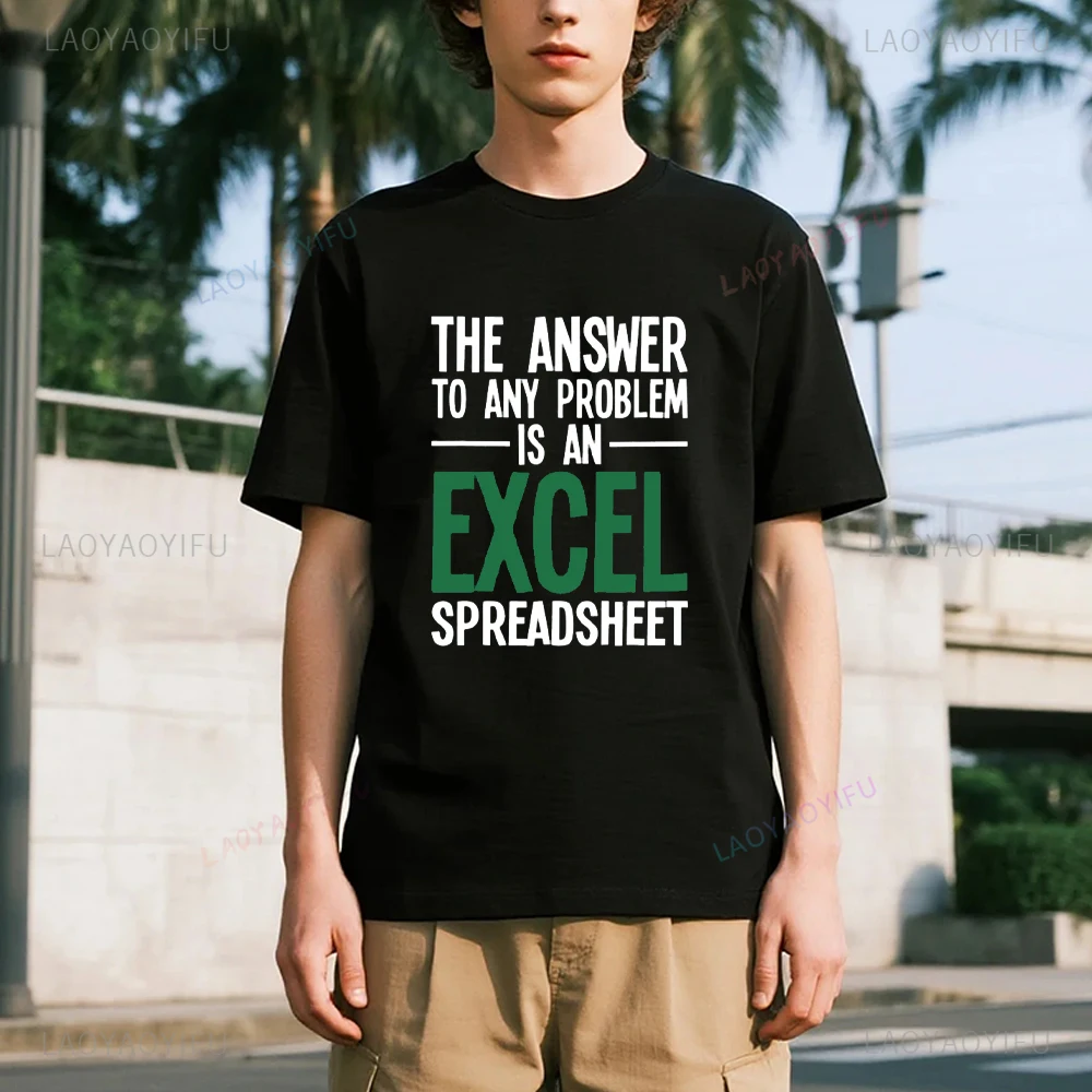 The Answer To Any Problem Is An Excel Printed T-shirt Spreadsheet Birthday Party Gift Cute Anniversary Birthday Present TShirt