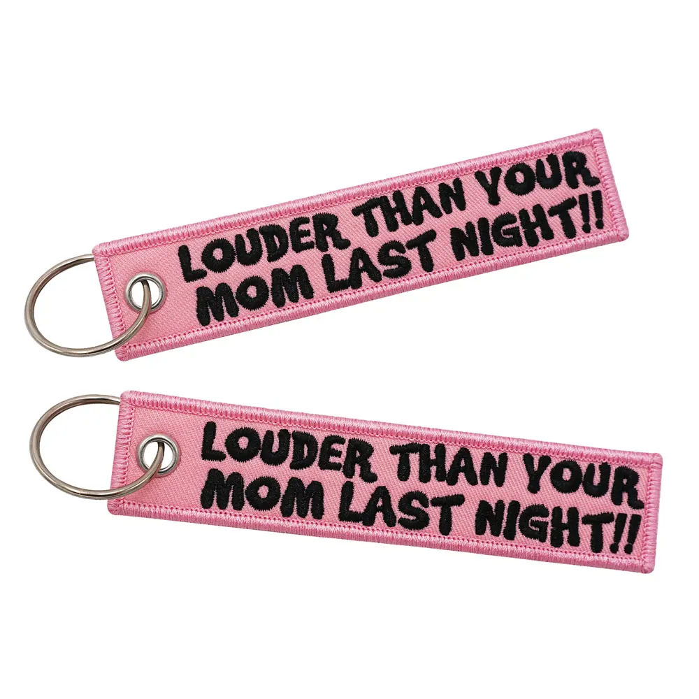 Louder Than Your Mom Last Night Embroidery Keychain with Keyring