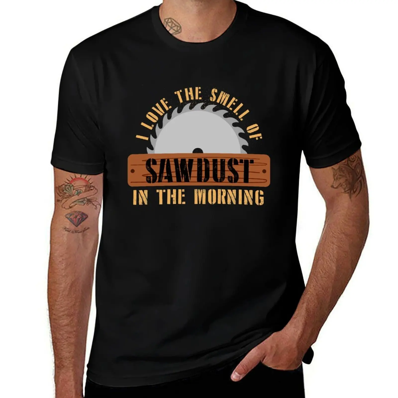 I Love the Smell of Sawdust in the Morning Woodworking Gifts Woodworking clothing Woodworking Dad Fathers Day Gift Carpe T-Shirt