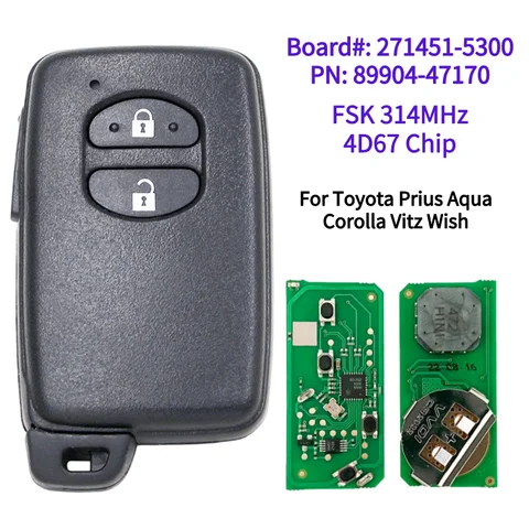 토요타 프리우스 아쿠아 코롤라 IQ 위시 Vit 271451-5300 PN: 89904-47170 자동 스마트 원격 2B FSK 314MHz 4D67 칩, 자동차 키 교체