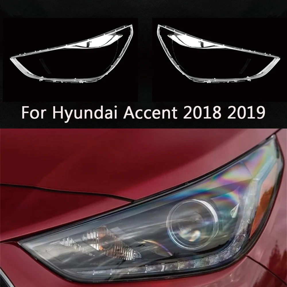 

For Hyundai Accent 2018 2019 front Car Headlight Cover Lens Shell Lampcover Lampshade Headlamp Light mask