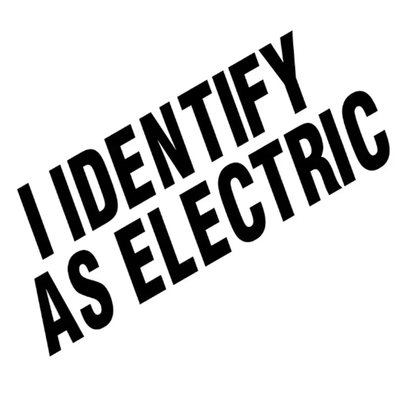I Identify As Electric Car Stickers Funny Car Body Window Windshield Bumper Motorcycle Decor Vinyl Film Decals Auto Accessories