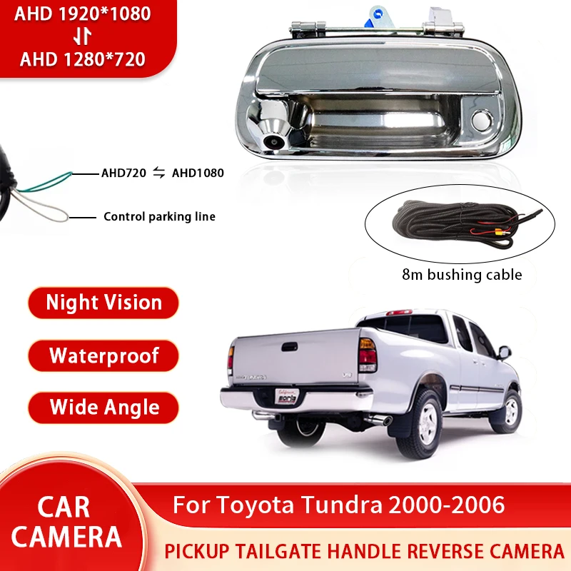 

AHD 1080P Pickup Truck Silvery Tailgate Handle Reverse Camera For Toyota Tundra 2000-2006 Waterproof Backup Camera