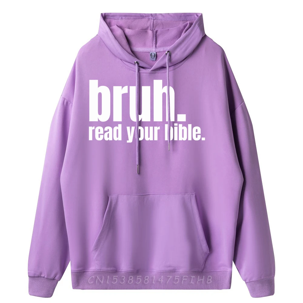 Bruh Meme Read Your Bible Hoodies Normal Long Sleeve Funny O Neck Hoodies Design Hoodies Gift Idea Christmas