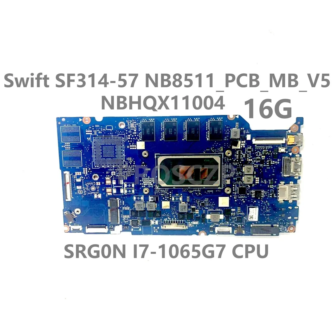 

NB8511 PCB MB V5 для Acer Swift SF314-57 SF314-57G, материнская плата для ноутбука с процессором i3-1005G1/i5-1035G1/i7-1065G7, 8 ГБ/16 ГБ ОЗУ UMA