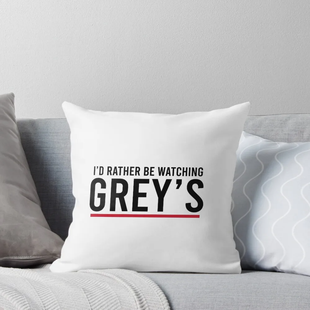 I'd rather be watching Grey's Throw Pillow Sofa Cushion Cover Pillows Aesthetic Cushion Cover Set Sofa Cushions pillow