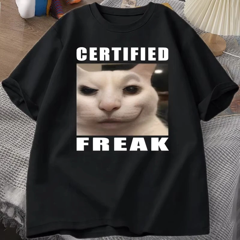 Certified Freak Cat Meme T Shirt Cotton Short Sleeve Match My Freak Hard T-shirts Casual O Neck Printed T-shirt Cat Lover Tees