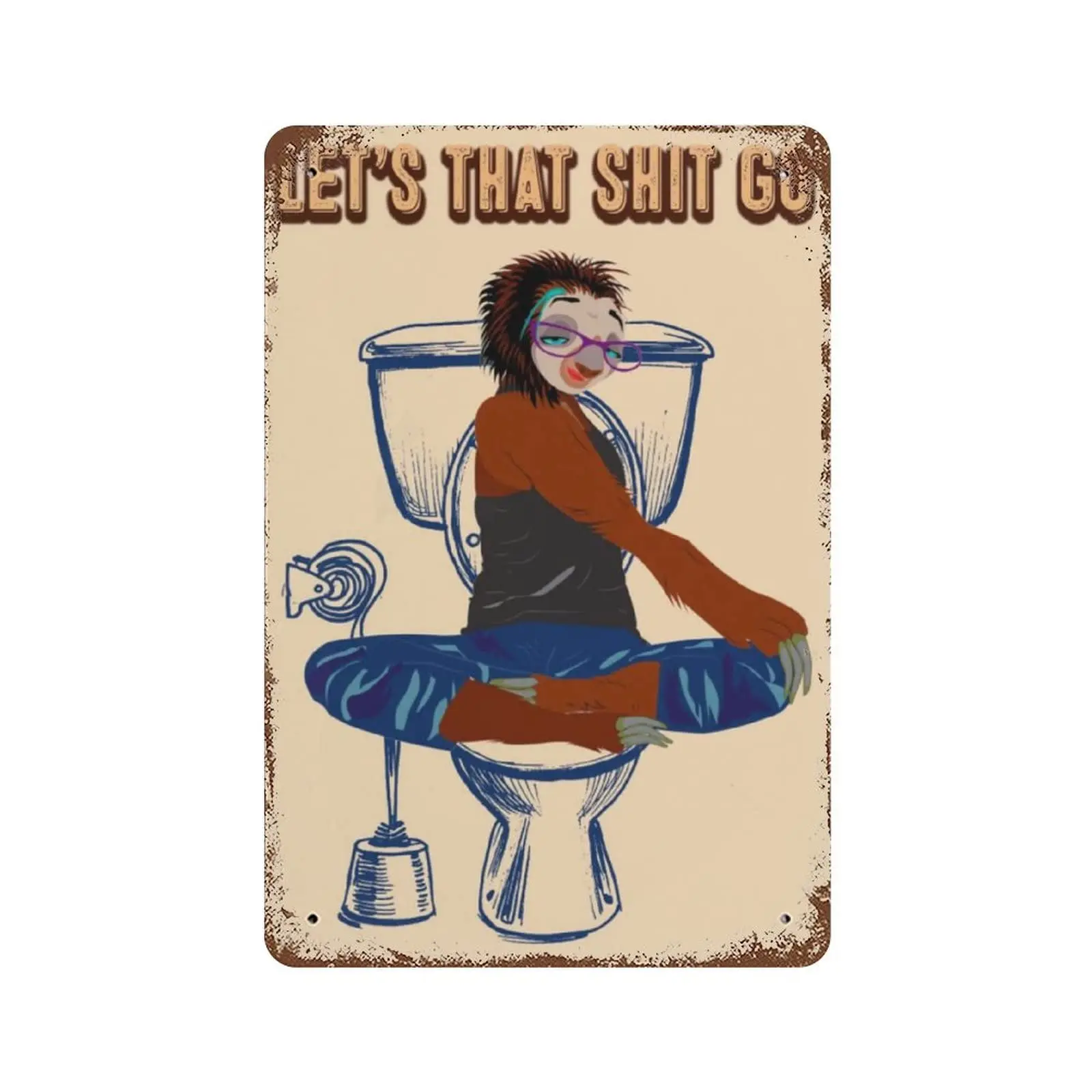 Vintage Metal Tin Sign Plaque,Let's That Shit Go Sloths Tin Sign Sloth Bathroom Decor,Man cave Pub Club Cafe Home Decor Plat