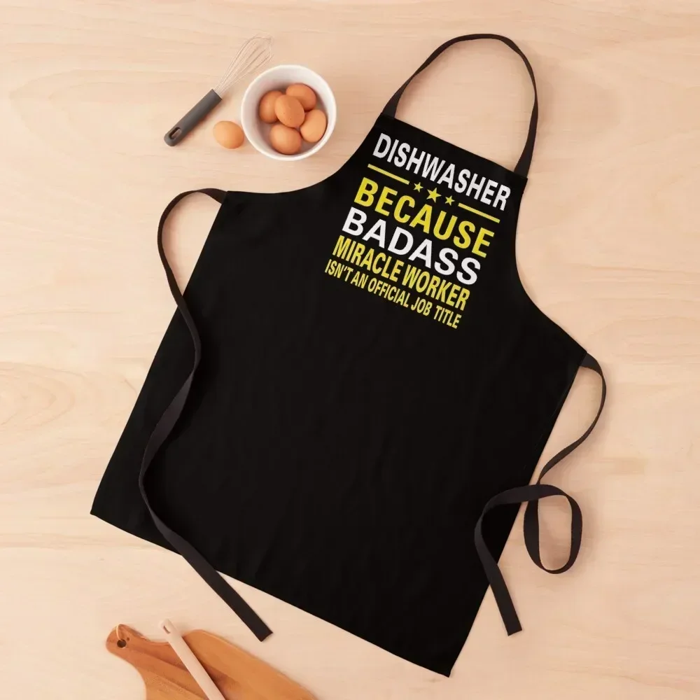 

Awesome Dishwasher Badass Miracle Worker Design Apron innovative kitchen and home items For Man Kitchen on the wall Apron