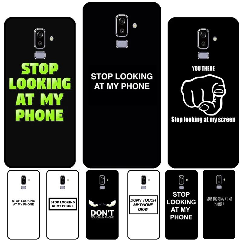 Stop looking at my phone For Samsung Galaxy J8 A9 A7 2018 A8 A6 J6 J4 Plus J1 J3 J5 J7 A3 A5 2016 2017 Phone Case