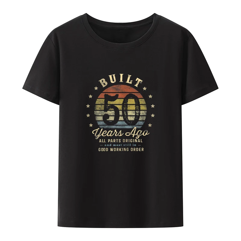 

Built 50 Years Ago All Parts Original Gifts 50th Birthday T-Shirt Camisetas Style O-neck Y2k Clothes Leisure Creative Breathable