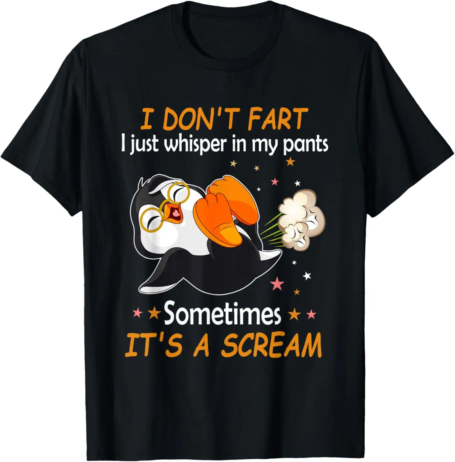 I Don't Fart I Just Whisper In My Pants Funny Penguin T-Shirt