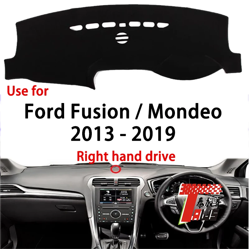 

TAIJS factory high quality anti-dirty Suede dashboard cover for Ford Fusion/Mondeo 2013-2019 Right hand drive hot selling