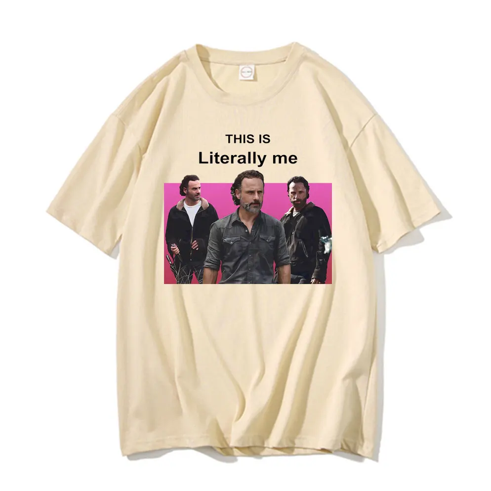 This Is Literally Me Rick Grimes Graphic Tshirt Andrew Lincoln Print T-shirt Men Fashion Vintage Streetwear Oversized T Shirts