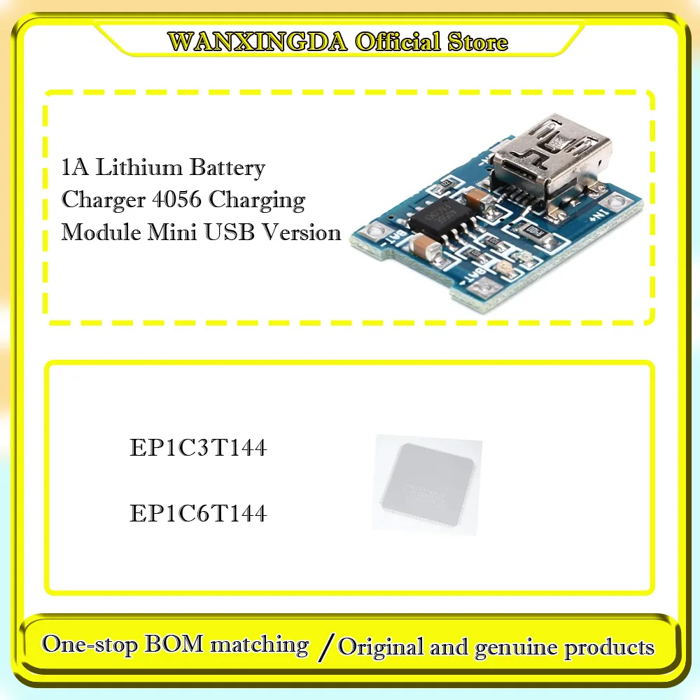 

EP1C3T144I7N EP1C6T144C8N EP1C3T144C8N 1A Lithium Battery Charger 4056 Charging Module Mini USB Version