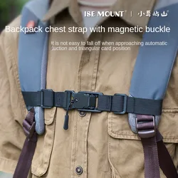 ISE MOUNT Outdoor backpack chest strap magnetic buckle shoulder strap fixed buckle nylon non-slip magnetic fixed buckl