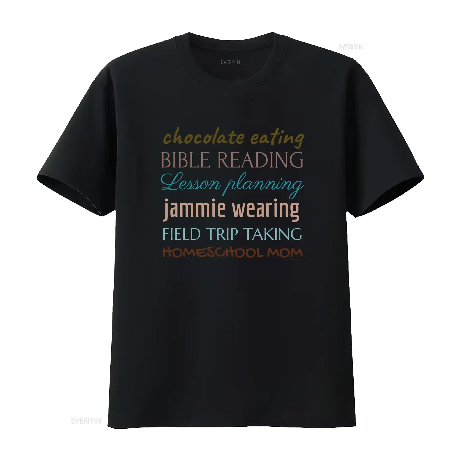 Chocolate Eating Bible Reading Lesson Planning Jammie Wearing Field Trip Taking Homeschool Mom T Shirt vintage Washed