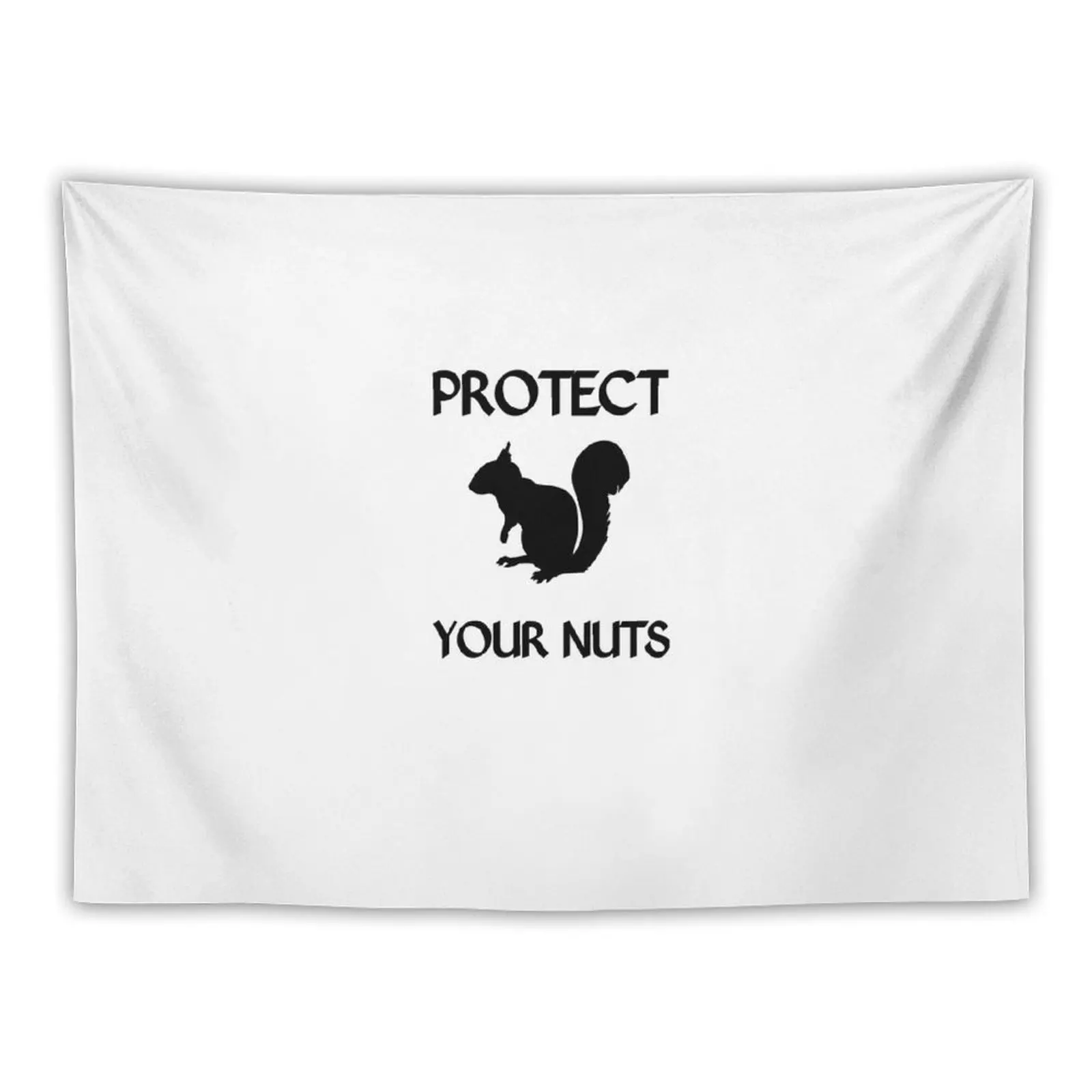 

PROTECT YOUR NUTS Tapestry Home Decoration Wall Art Tapestry