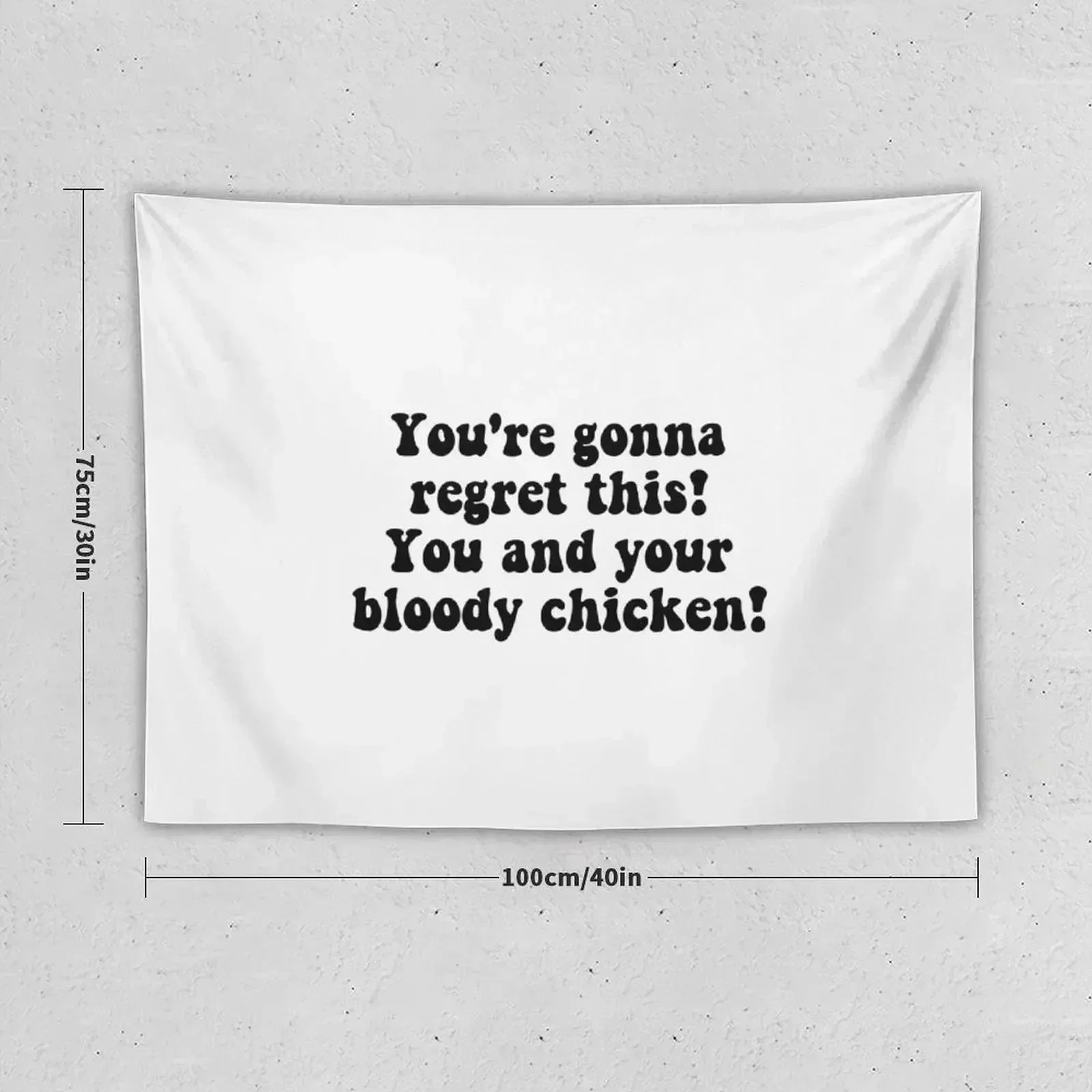 You're gonna regret this! You and your bloody chiken! Tapestry Wall Hangings Decoration Decor Home Wall Coverings Tapestry