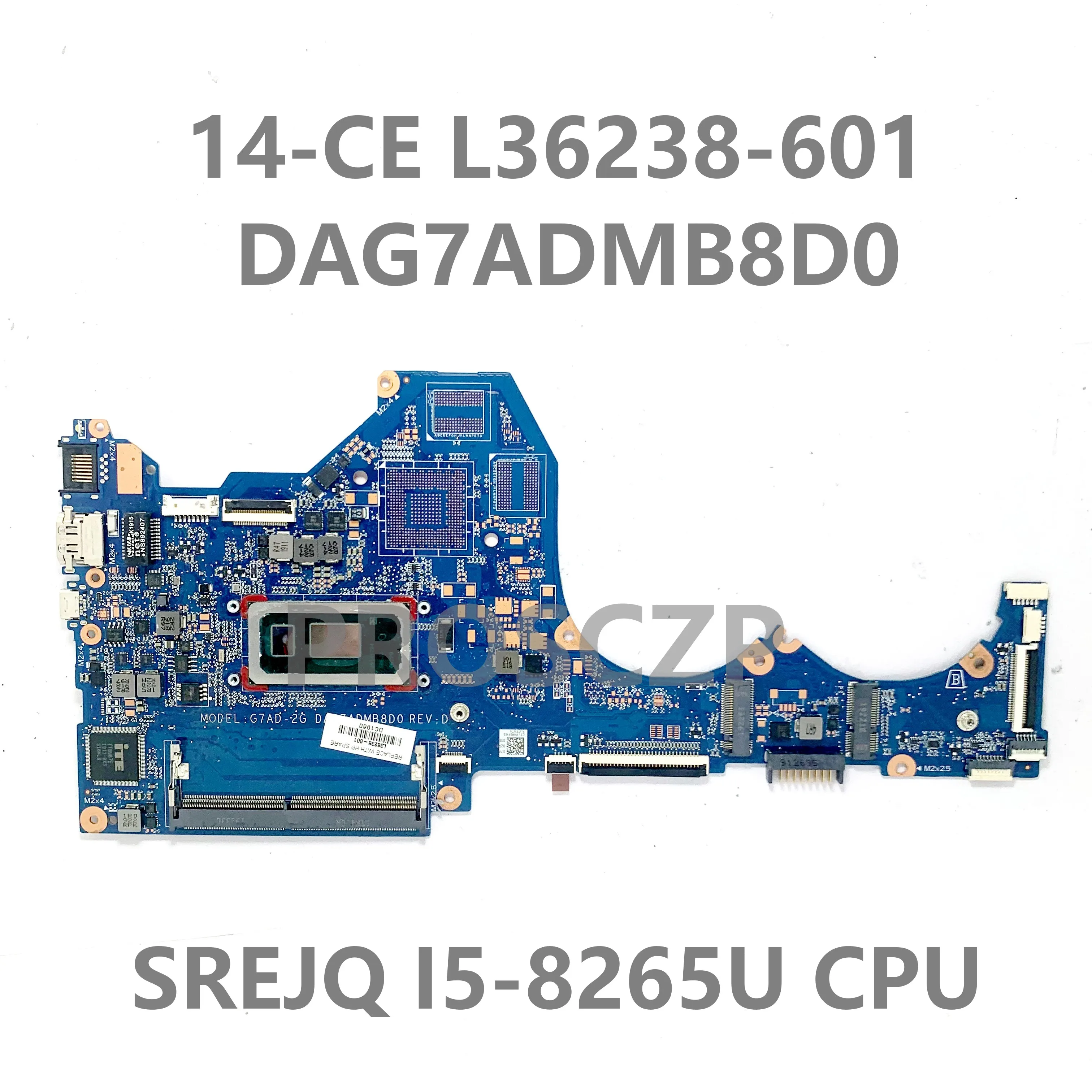 L36238-601 L36238-501 L36238-001 DAG7ADMB8D0 Mainboard For HP Pavilion 14-CE Laptop Motherboard With SREJQ I5-8265U CPU 100%Test