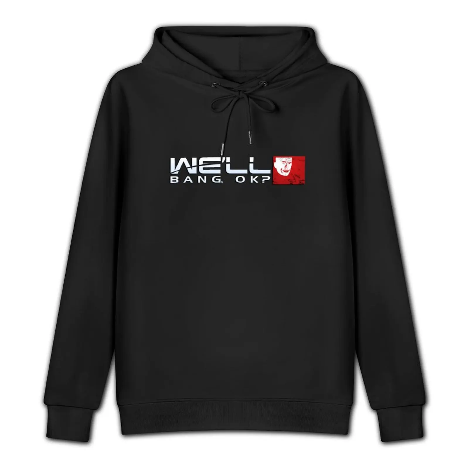 We'll Bang, OK? (Mass Effect Parody Logo) Pullover Hoodie hooded shirt men's clothing tracksuit men