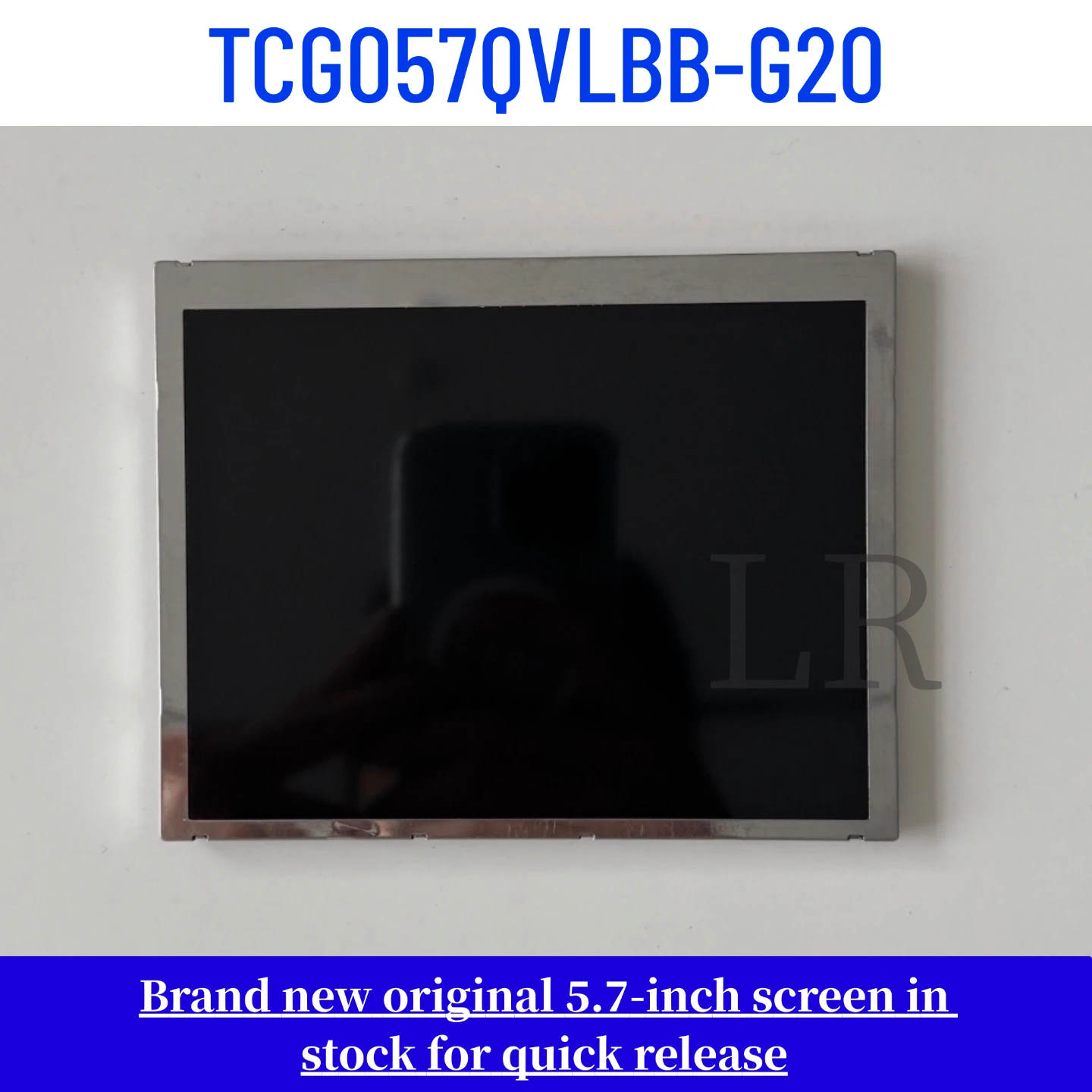 

TCG057QVLBB-G20 Genuine 5.7-inch LCD Display