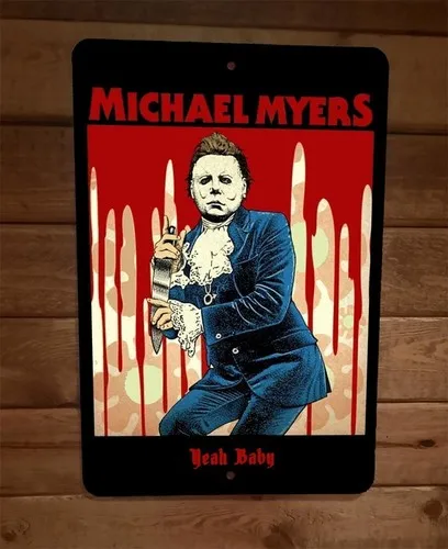 Michael Myers Yeah Baby Powers Halloween Parody  Metal Wall Sign Poster