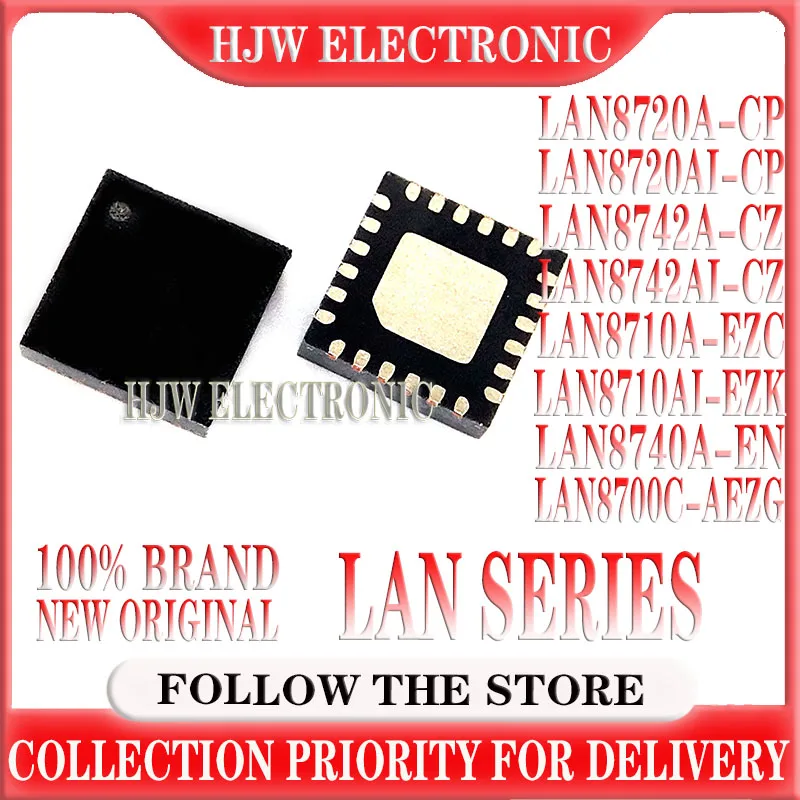 

10PCS LAN8720A-CP-TR LAN8720AI-CP-TR LAN8742A-CZ-TR LAN8742AI-CZ-TR LAN8710A-EZC-TR LAN8710AI-EZK-TR LAN8740A-EN-TR LAN8700C