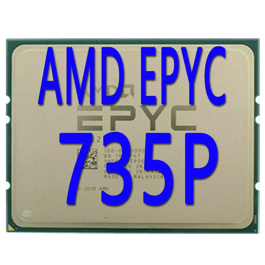 AMD EPYC 735P 2.4Ghz 16 Core/32 Thread  64MB  155W  SP3 7001 Series Server CPU  Tested bofore Shipping