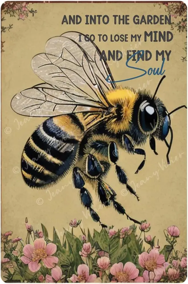 Zomyto Vintage Art Tin Sign and Into The Garden I Go to Lose My Mind and Find My Soul Metal Tin Sign Bees Metal Tin Sign Bees Wa