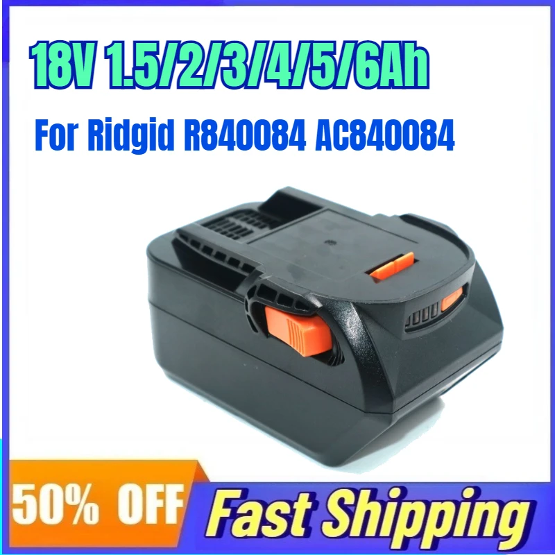 

Перезаряжаемая батарея 18 В, 6 Ач для Ridgid R840084 AC840084, электрические дрели, ударные дрели, аксессуары для электроинструментов, литиевая батарея