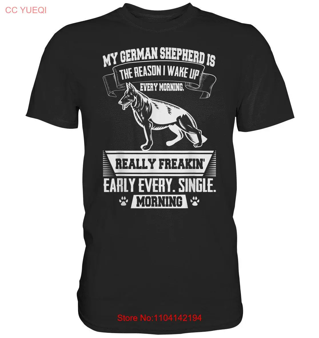 

German Shepherd Dog Morning Sayings Getting Up T Shirt Premium long or short sleeves