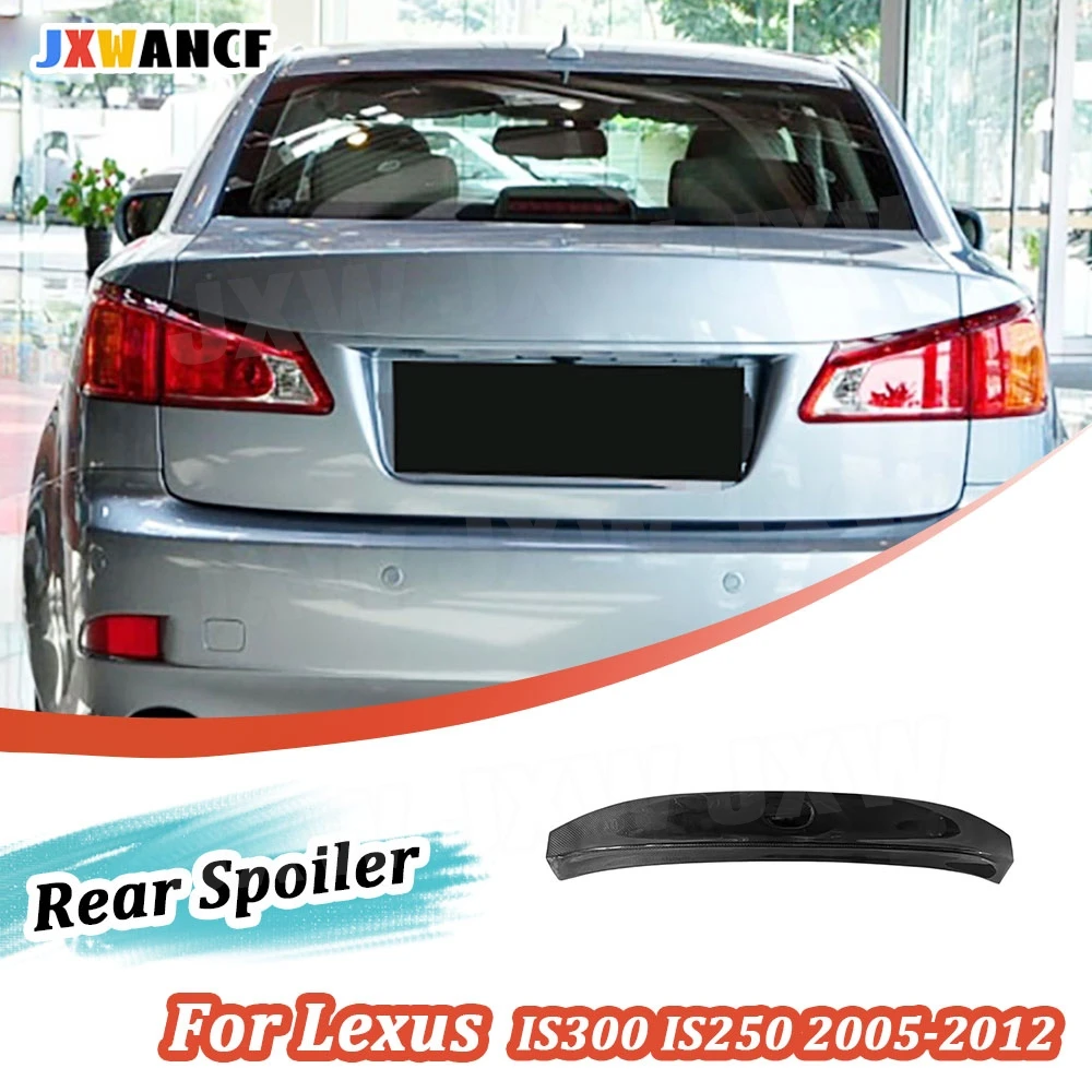 

JXWANCF Carbon Fiber Rear Trunk Spoiler for Lexus IS300 IS250 2005-2012 Rear Spoiler Rear Boot Spoiler Car Accessories FRP