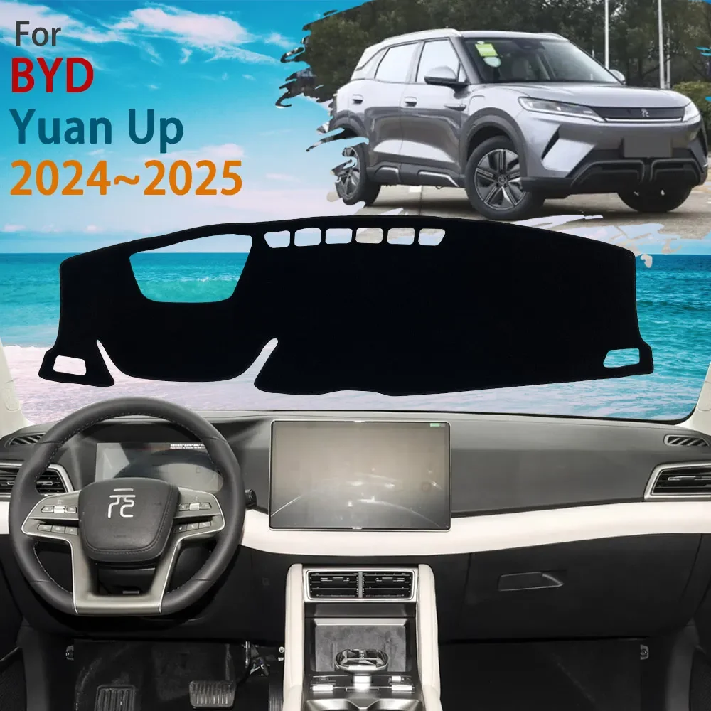 

Для BYD Yuan Up Atto 2024 ~ 2025 коврик для приборной панели, защитный коврик для приборной панели, наклейки для автомобиля, аксессуары, автозапчасти