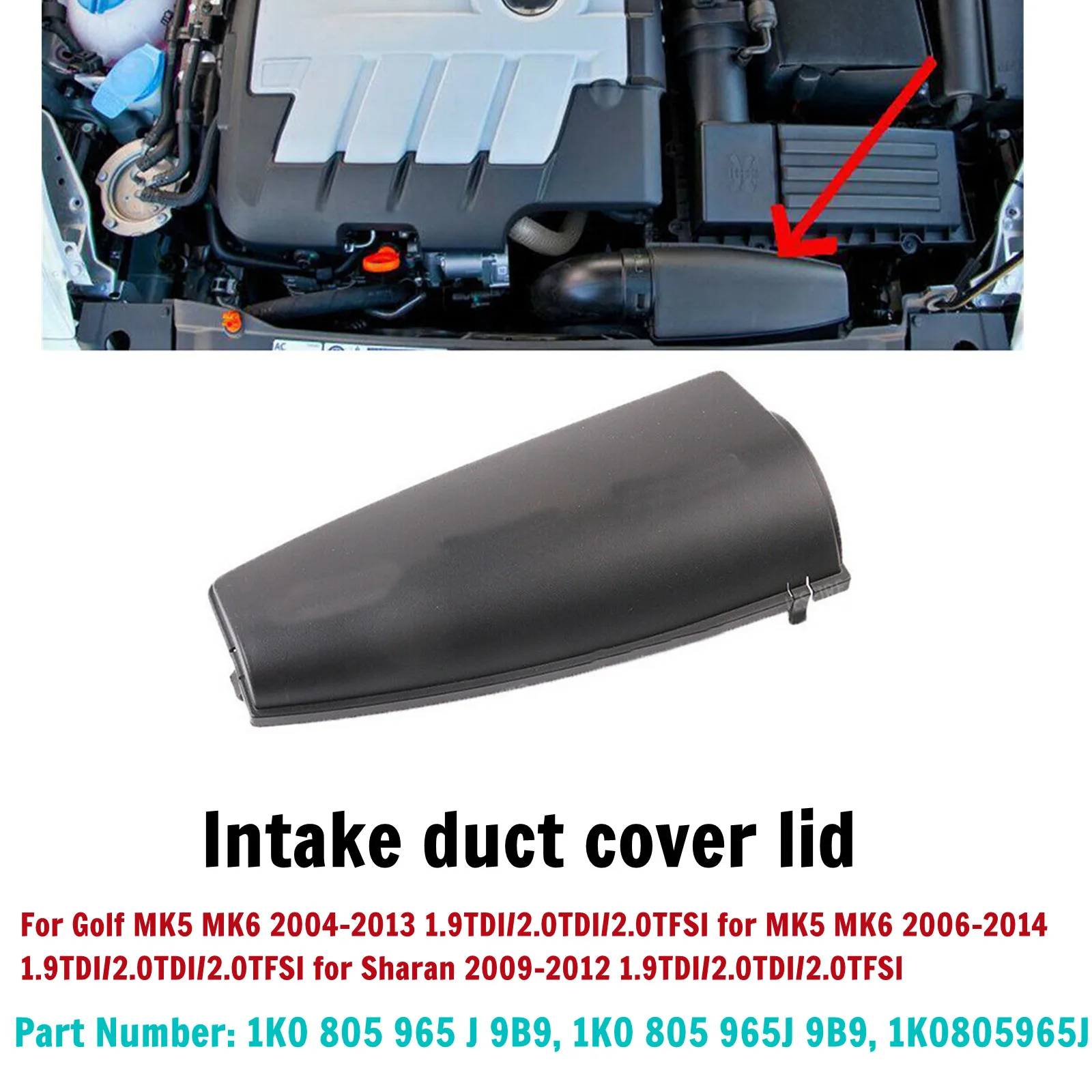 

Car Cover Lid Air Intake Duct Cover Lid 1K0805965J9B9 for Golf MK5 MK6 2004-2013 1.9TDI/2.0TDI/2.0TFSI for Touran 2003-2014 1.9T