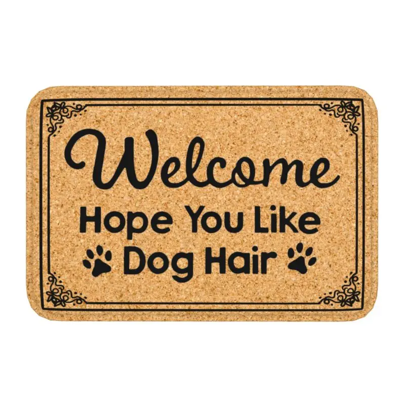 Custom Hope You Like Dog Hair Front Door Mat Anti-Slip Indoor Quick Dry Welcome Doormat Kitchen Balcony Entrance Rug Carpet