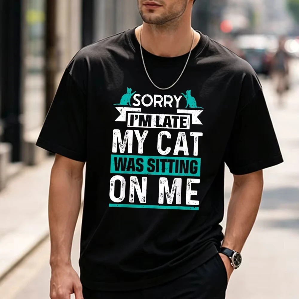 My Cat Was Sitting on Me Cat Owner Joke Funny Cat Lover T-Shirt Gothic Aesthetic Clothes Men Clothing High Quality Cotton Top