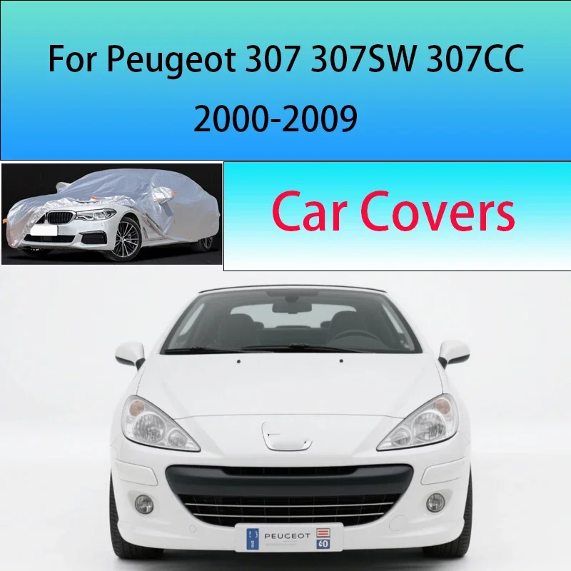 

For Peugeot 307 307SW 307CC Car Cover Outdoor Sun Shade Rain Snow Dust Frost Resistant Anti-UV Cover Car cover protection