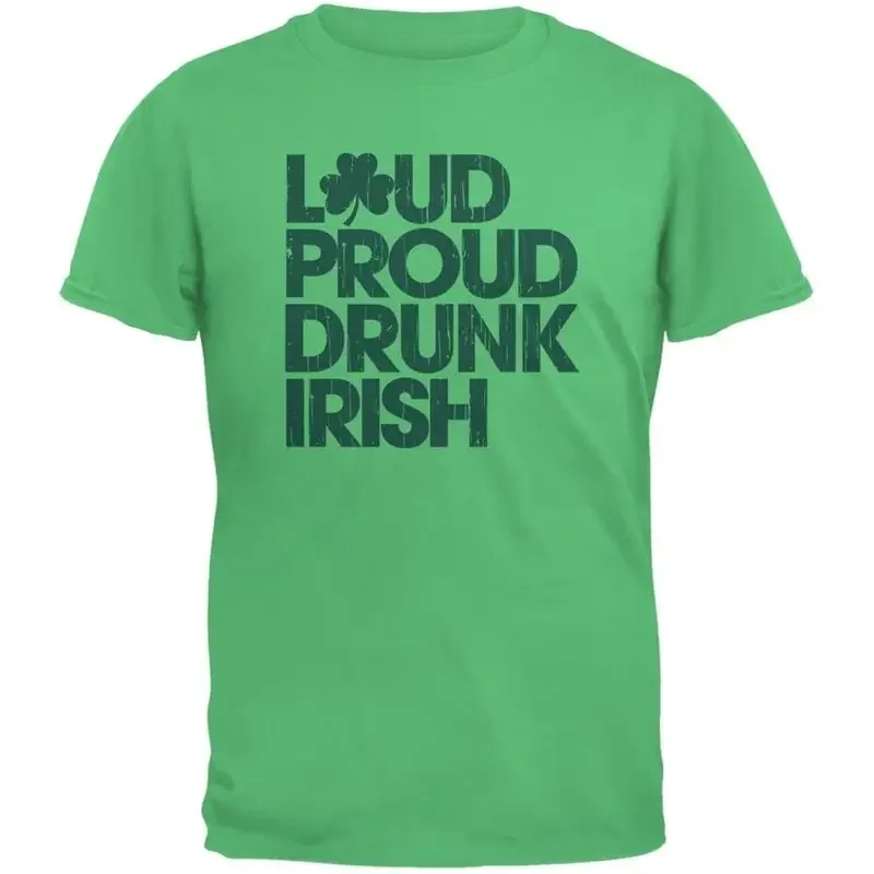 St Patricks Day Loud Proud Drunk Irish Green Adult T Shirt