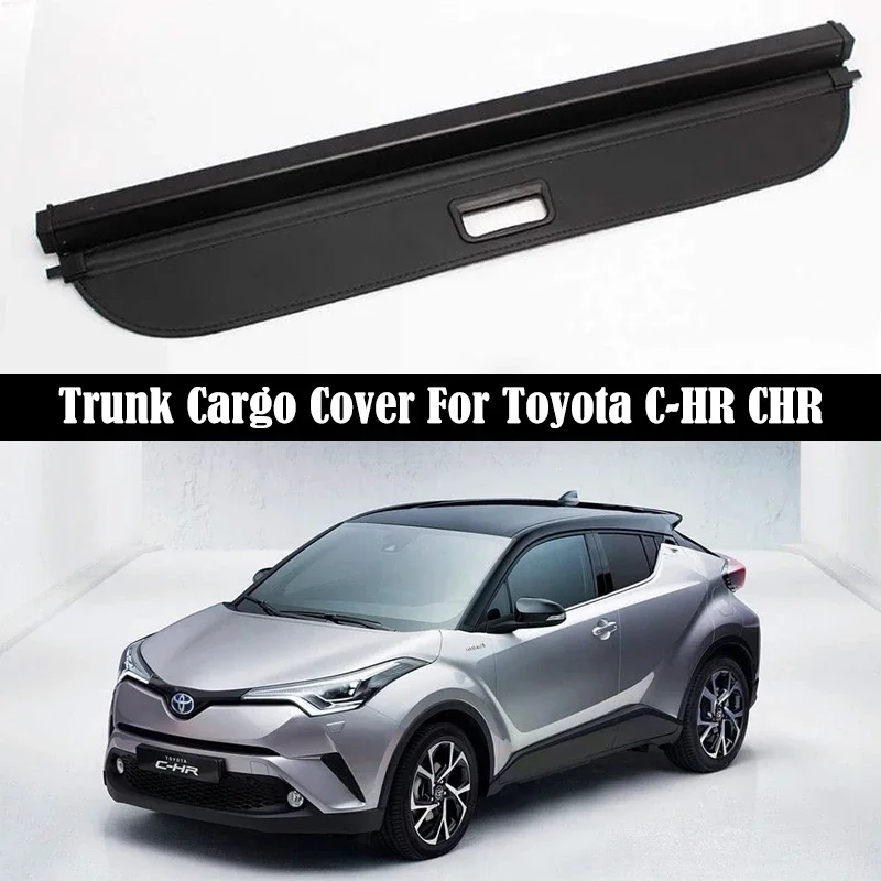 

Rear Trunk Cargo Cover For Toyota C-HR CHR 2017-2024 Shield Shade Curtain Partition Board Privacy Blinds Security Accessories