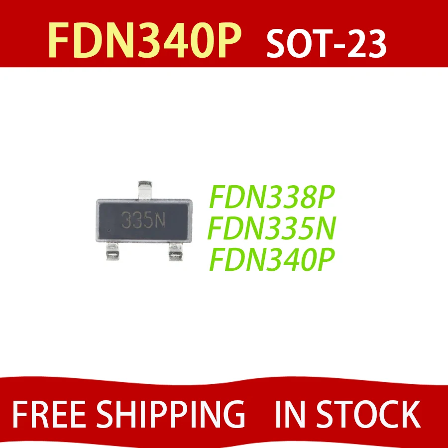 50PCS FDN340P FDN335N FDN338P SOT-23 MOS (Field Effect Transistor) Chip