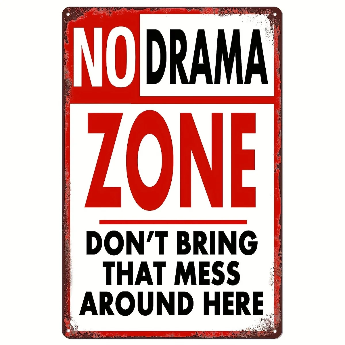 No Drama Zone Don't Bring That Mess Around Here Tin Sign - Vintage Durable Metal Plaque Wall Decor, Home Office Bar Man Cave Wal