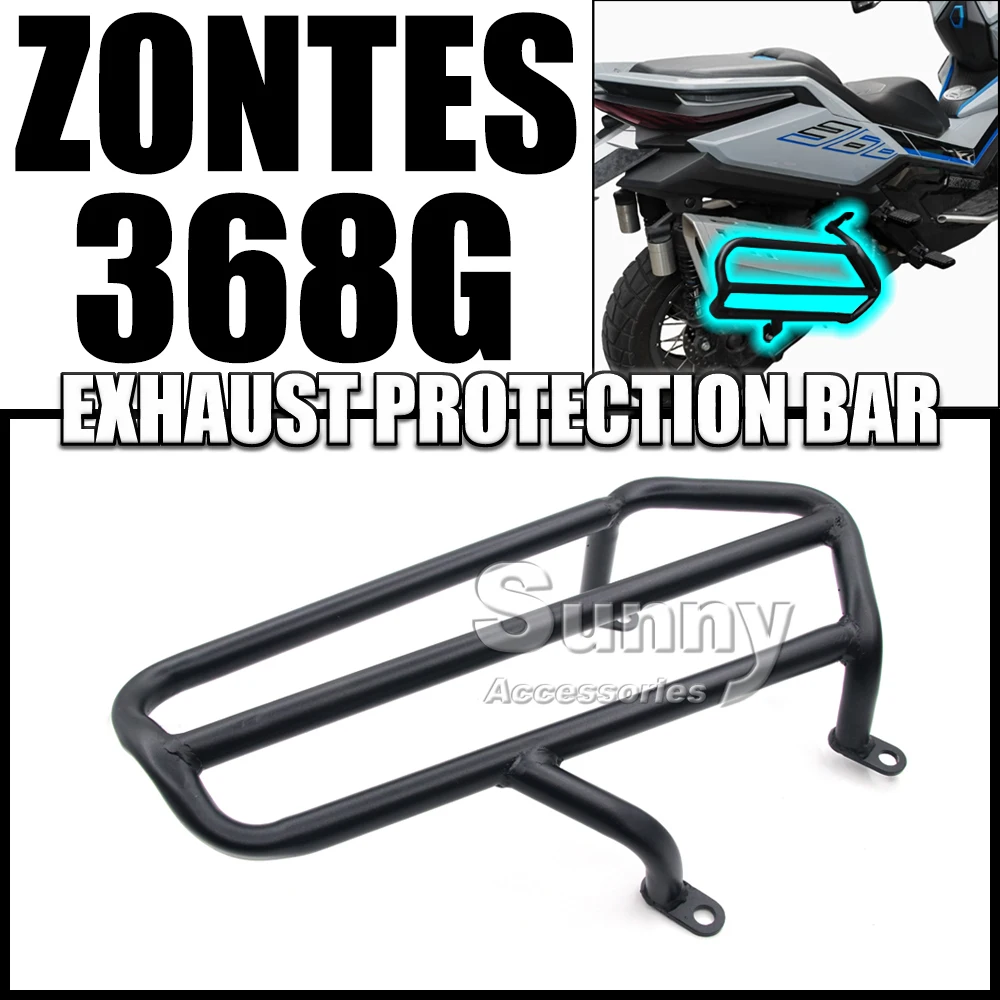 

For ZONTES 368G 368 G 368-G Motorcycle Modified Exhaust Protection Bar Anti-fall Bar Muffler Protection Cover Accessories